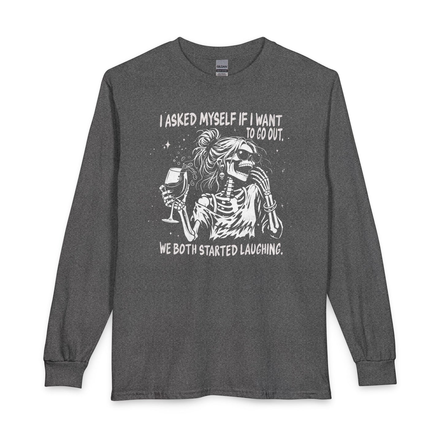 I Asked Myself If I Wanted To Go Out, We Both Started Laughing - Long Sleeve Shirt