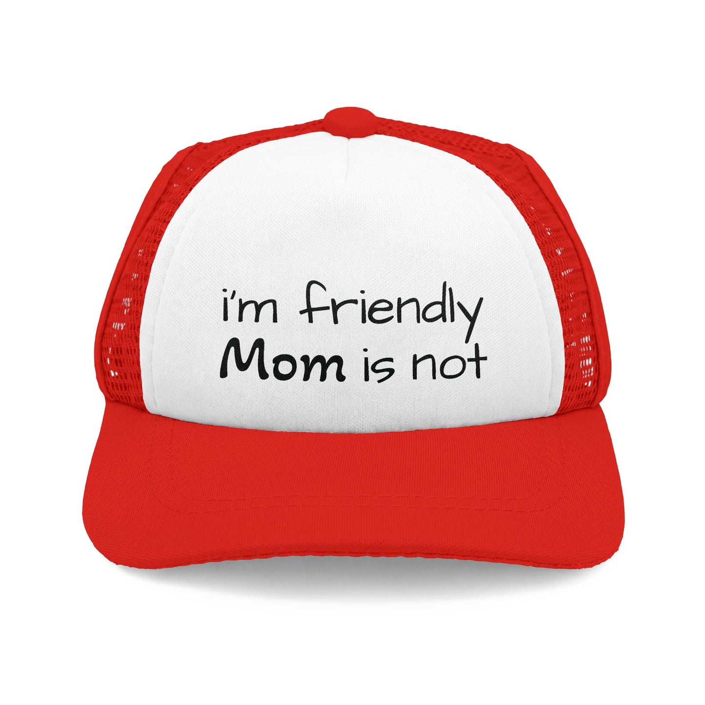 I'm Friendly Mom Is Not - Dog Hat