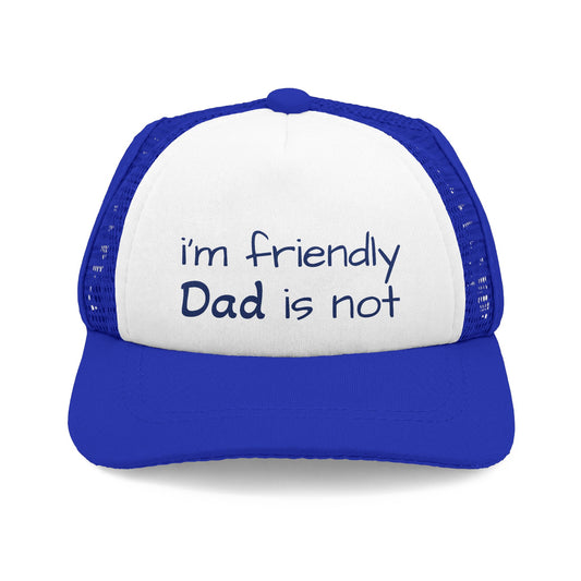 I'm Friendly, Dad Is Not - Dog Hat