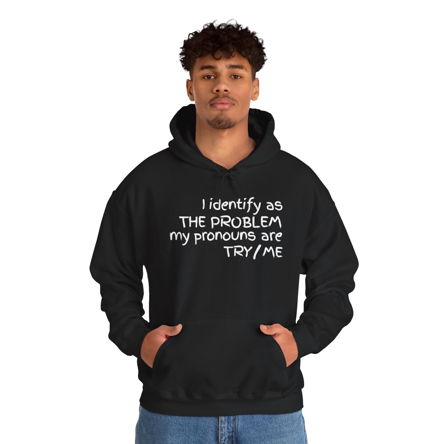 I Identify As The Problem - Hoodie