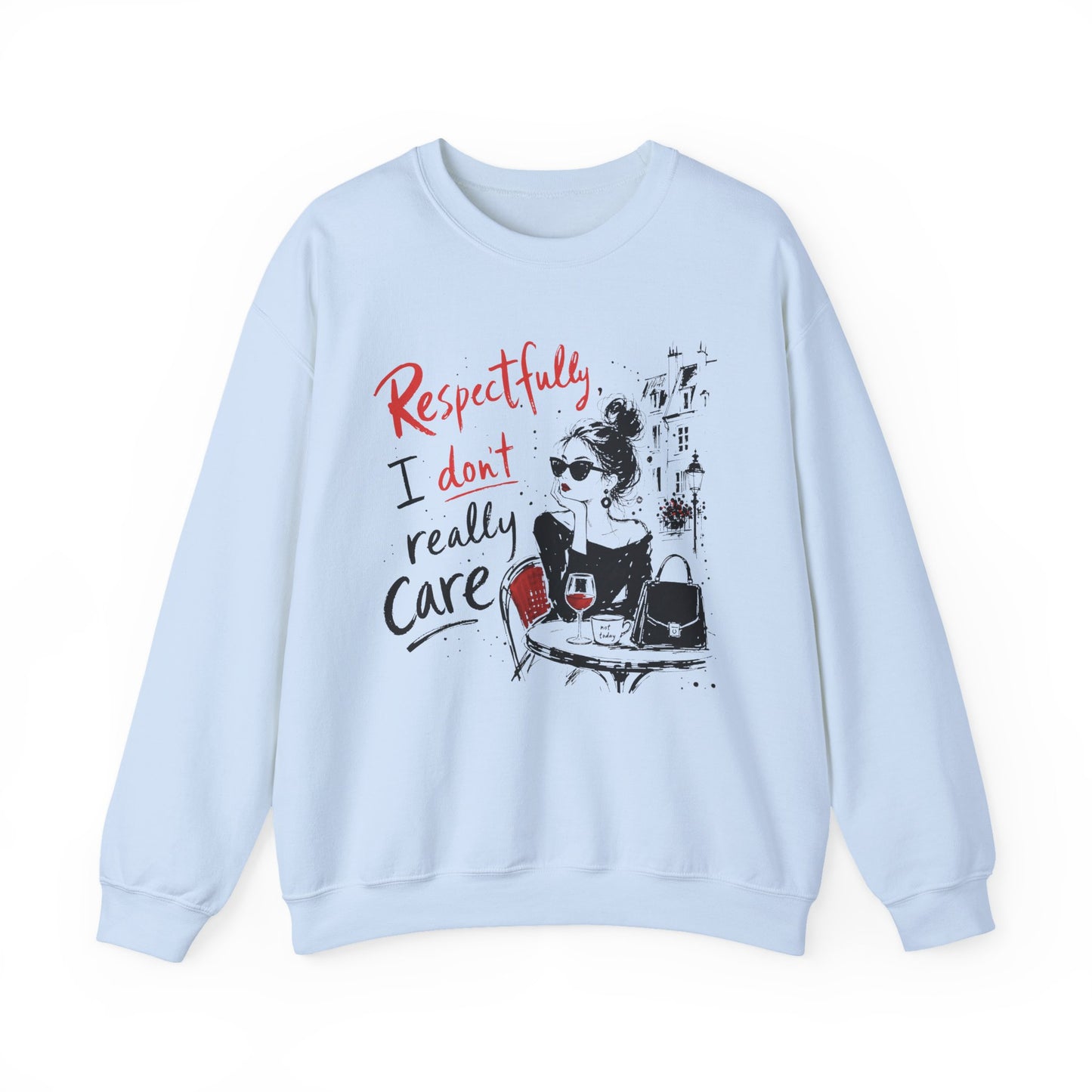 Respectfully, I Don't Really Care - Sweatshirt