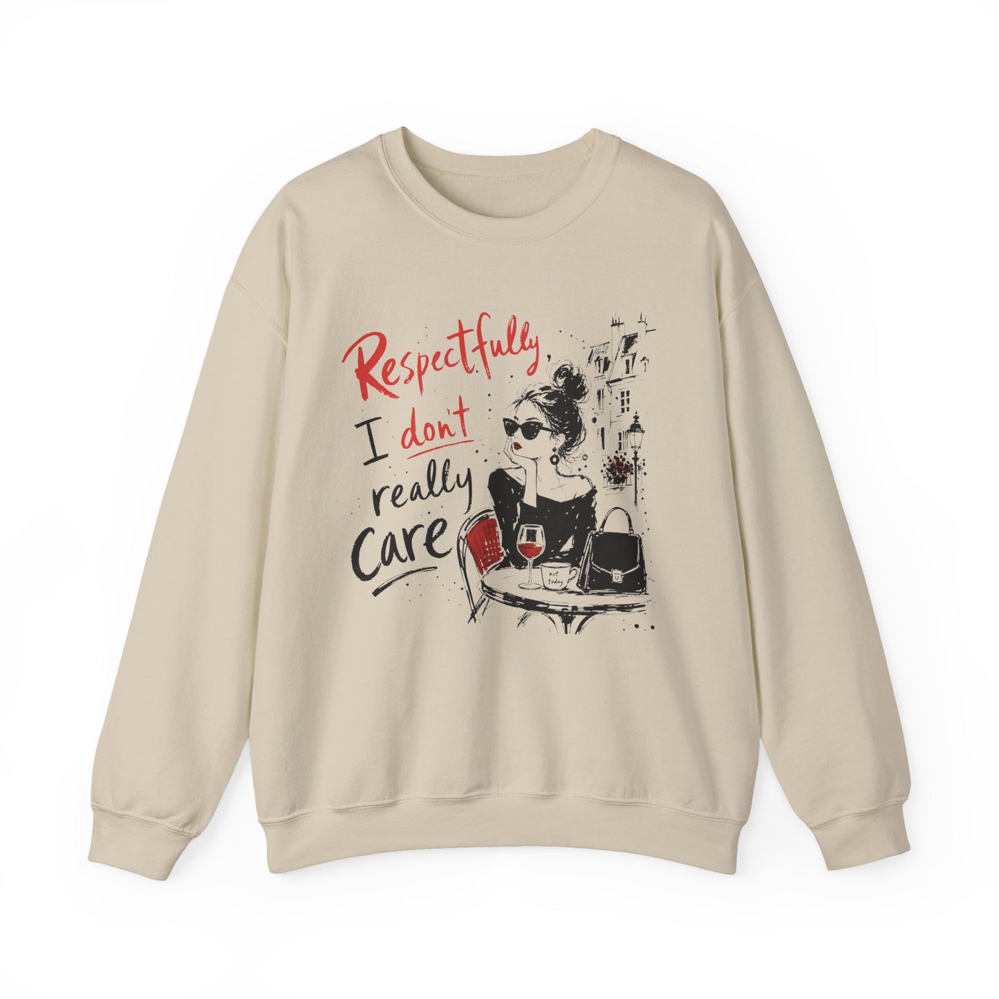 Respectfully, I Don't Really Care - Sweatshirt