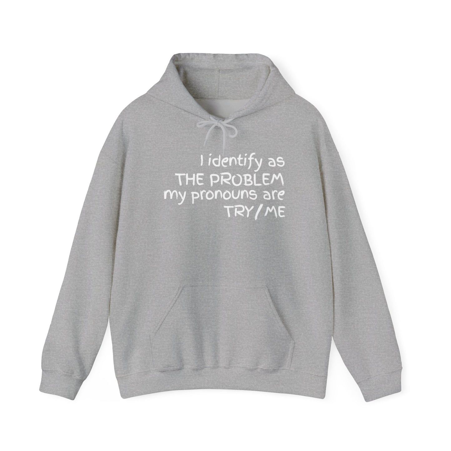 I Identify As The Problem - Hoodie