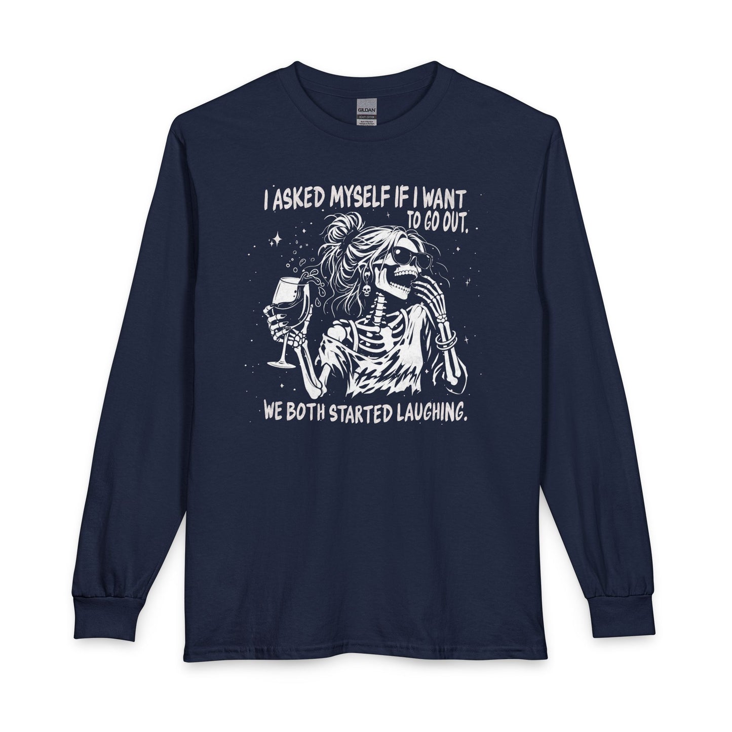 I Asked Myself If I Wanted To Go Out, We Both Started Laughing - Long Sleeve Shirt
