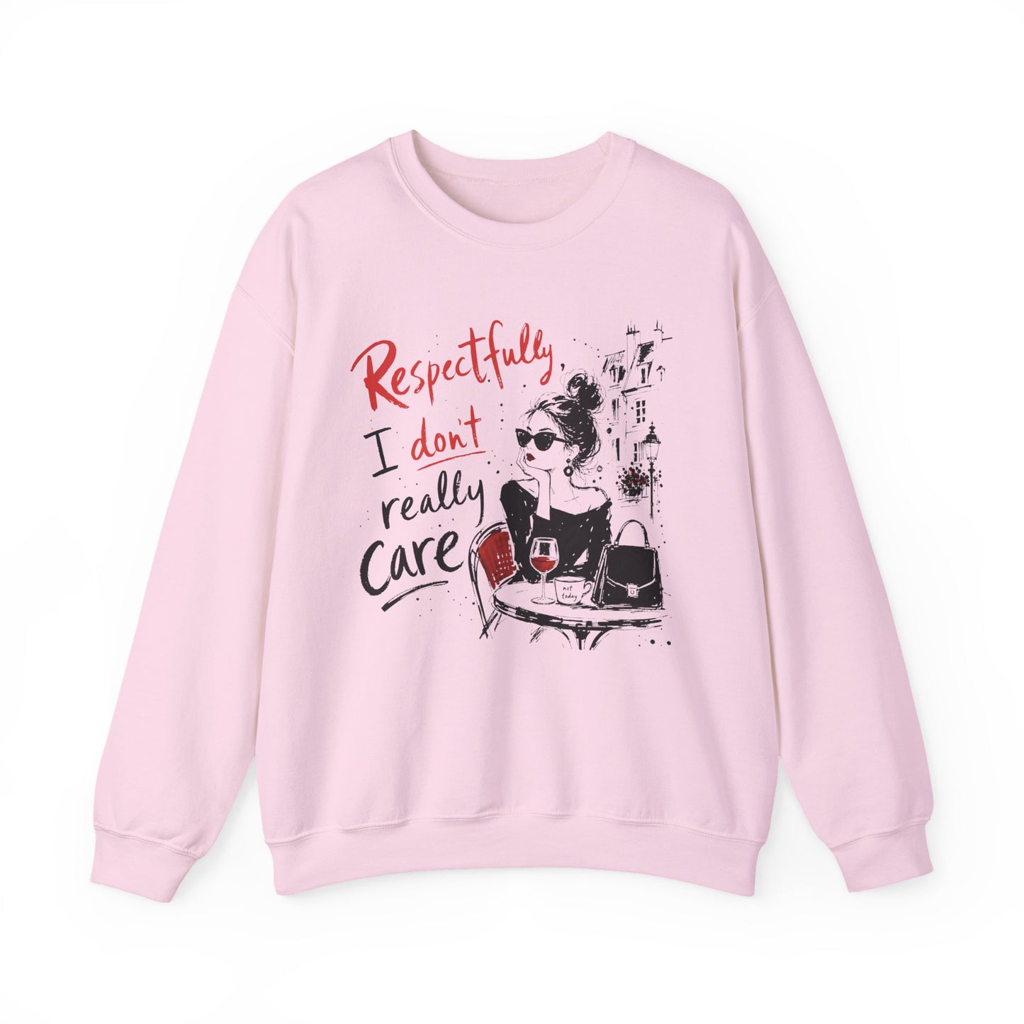 Respectfully, I Don't Really Care - Sweatshirt