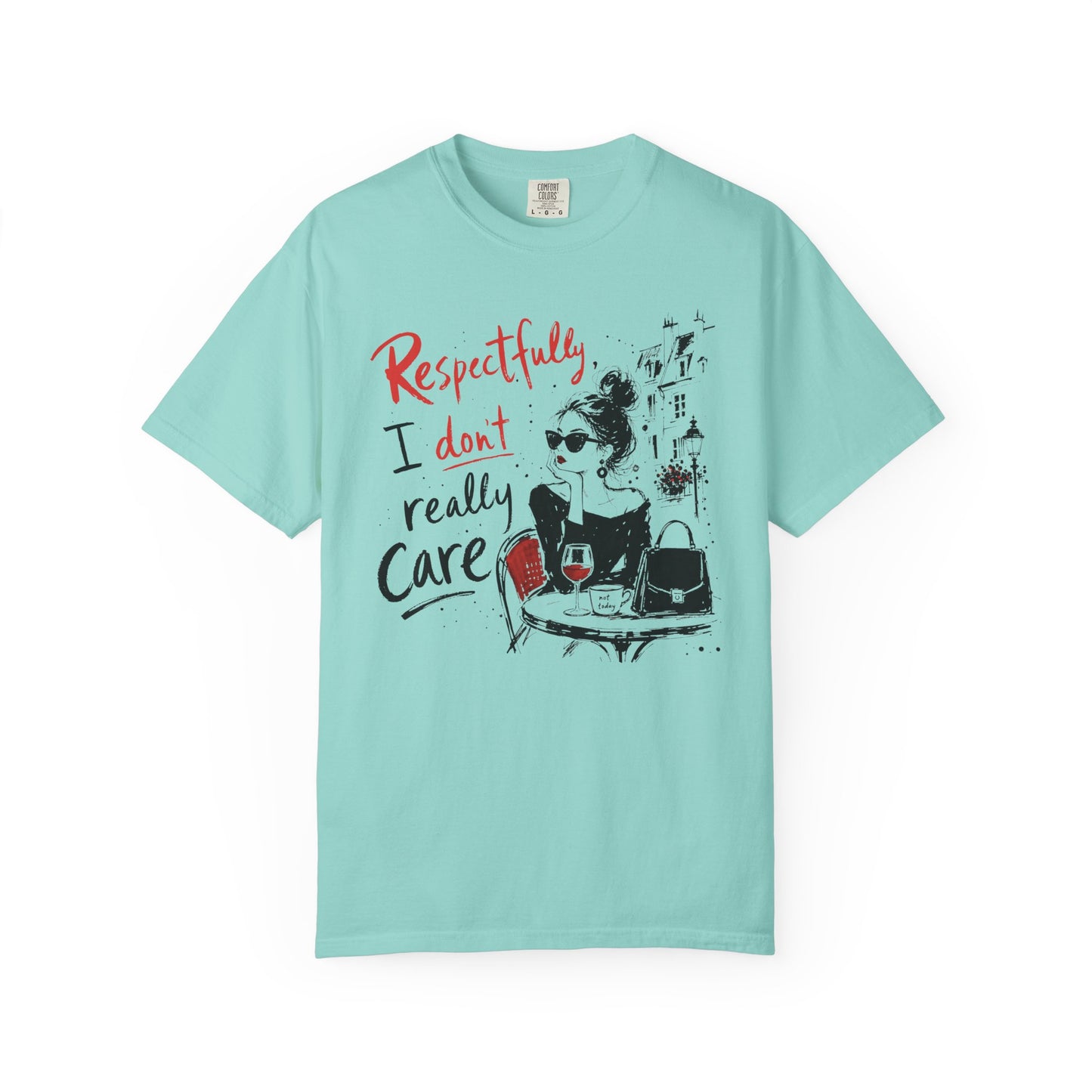 Respectfully, I Don't Really Care - T-Shirt