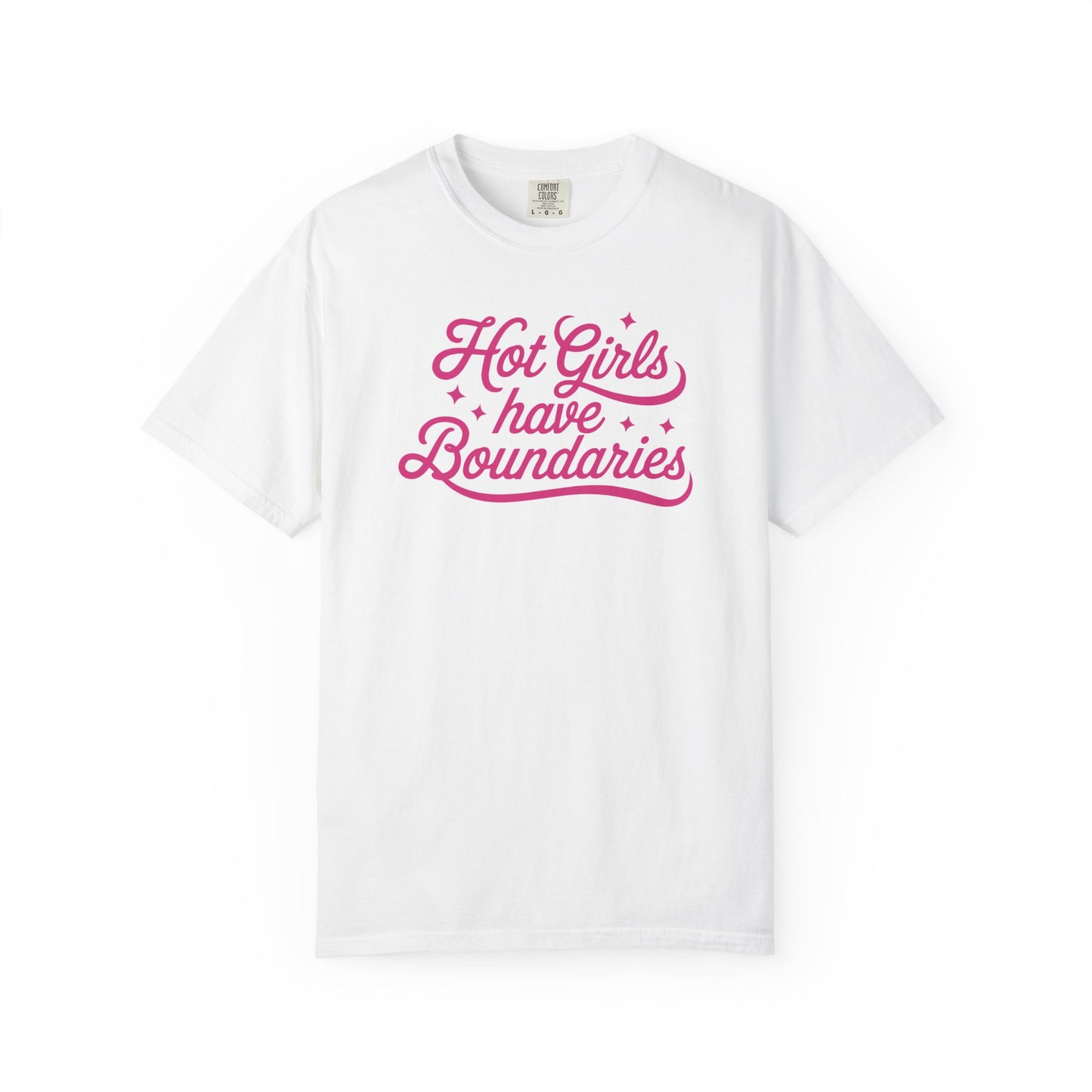 Hot Girls Have Boundaries - T Shirt