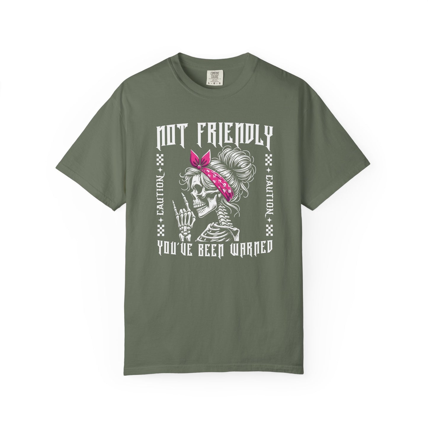 Not Friendly, You've Been Warned  - T Shirt