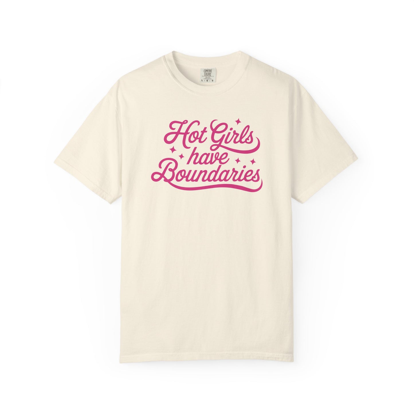 Hot Girls Have Boundaries - T Shirt