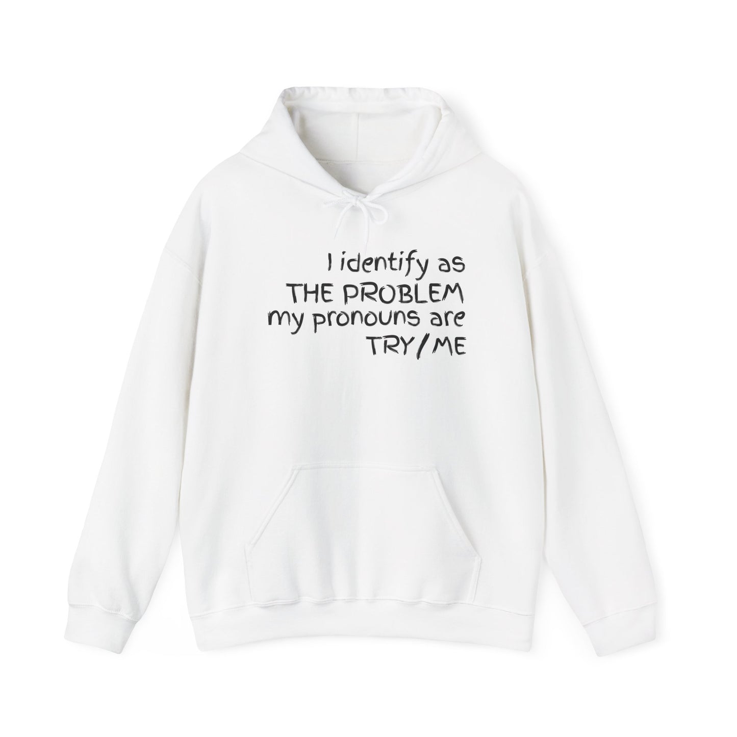 I Identify As The Problem - Hoodie