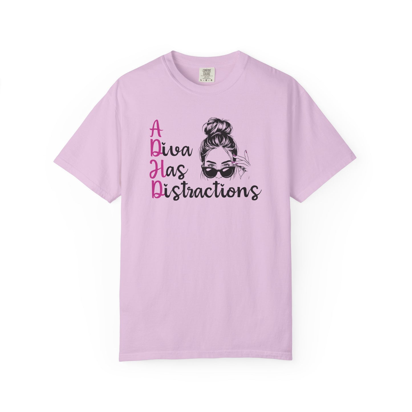 ADHD A Diva Has Distractions - T-Shirt
