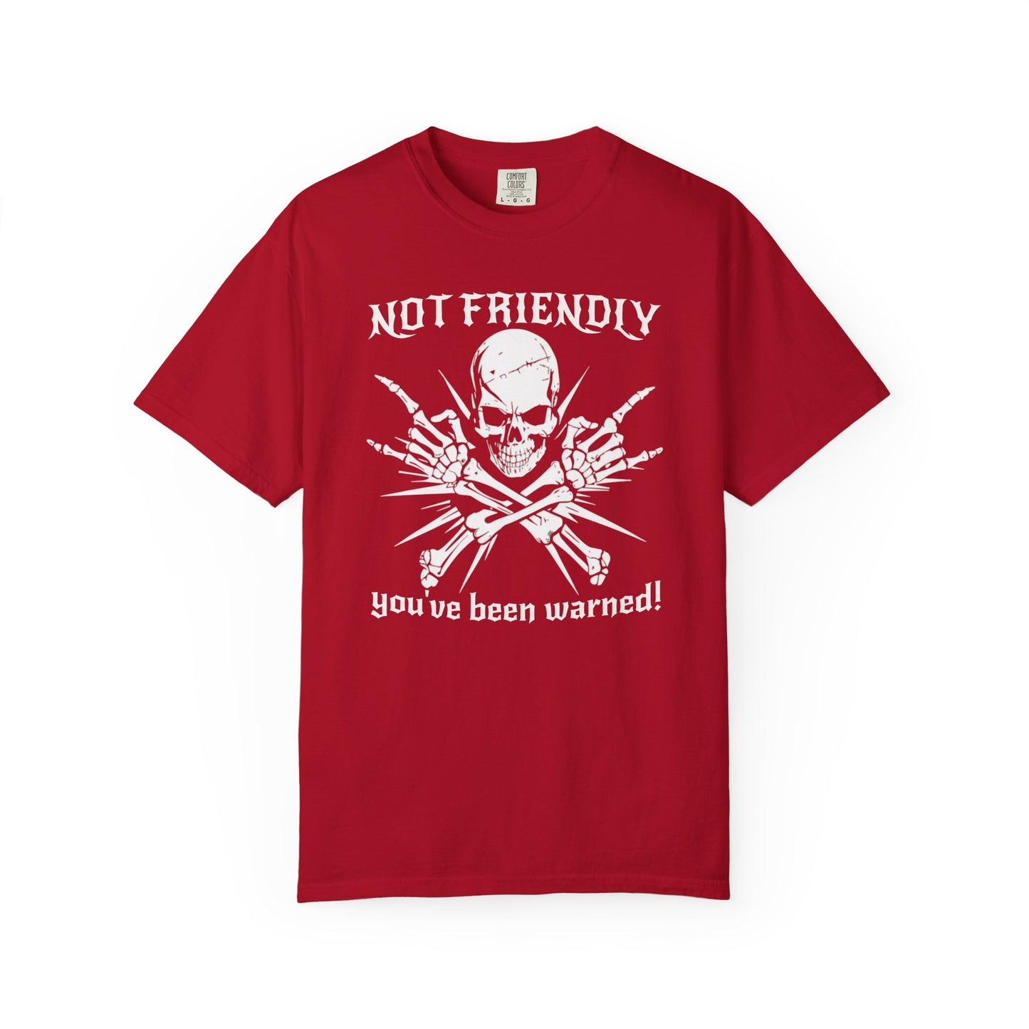 Not Friendly You've Been Warned Skull - T-Shirt