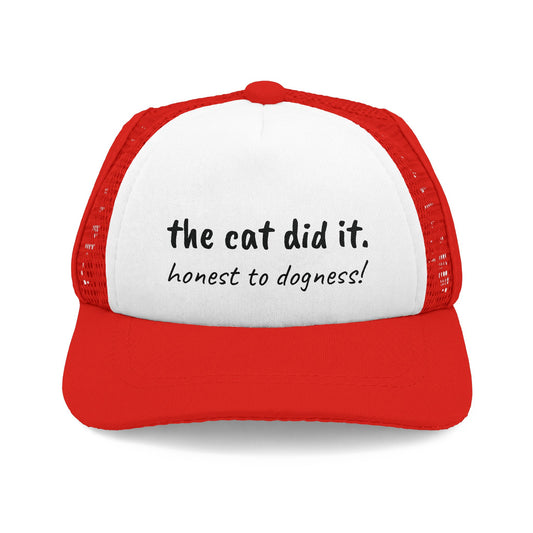 the cat did it. honest to dogness! - Dog Hat