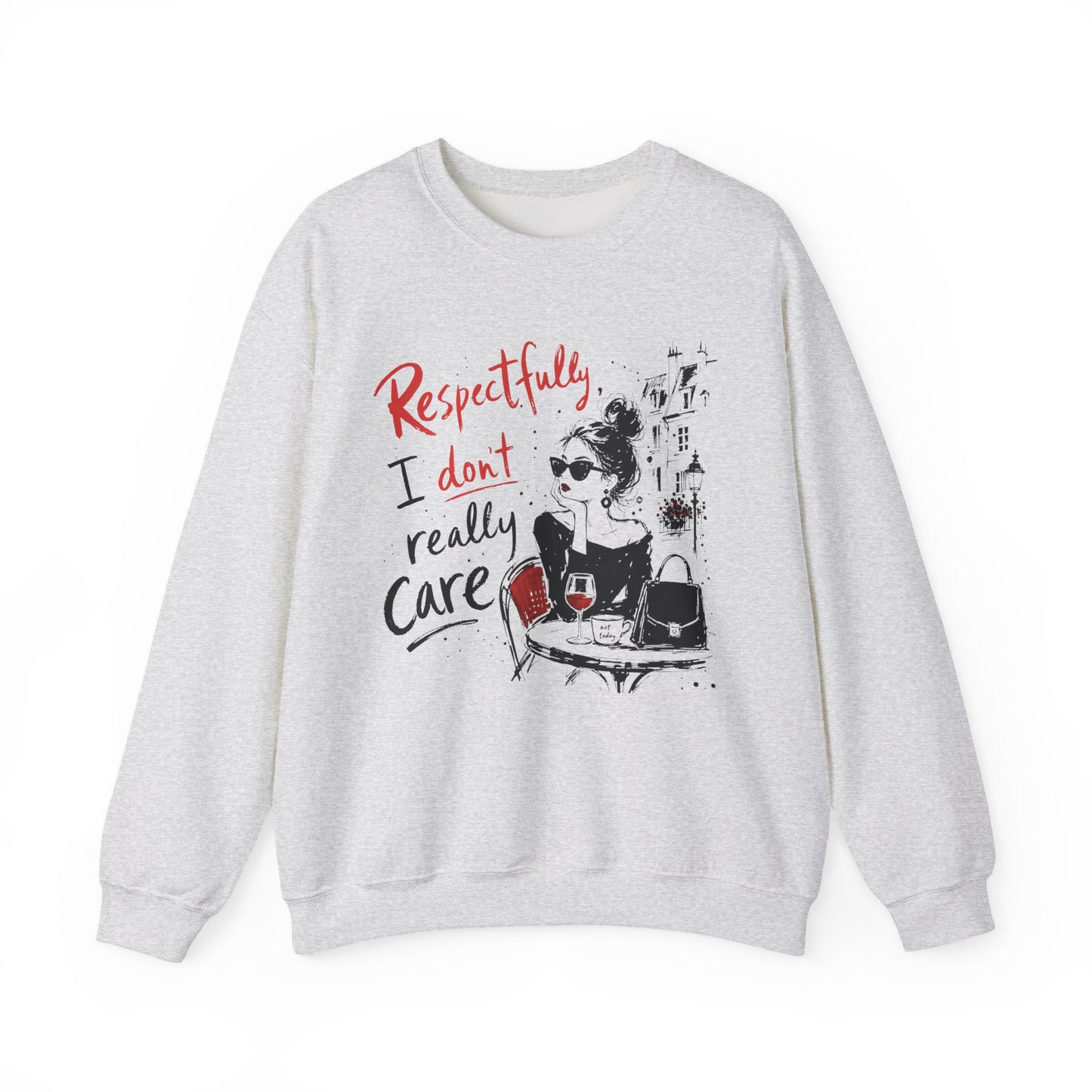 Respectfully, I Don't Really Care - Sweatshirt