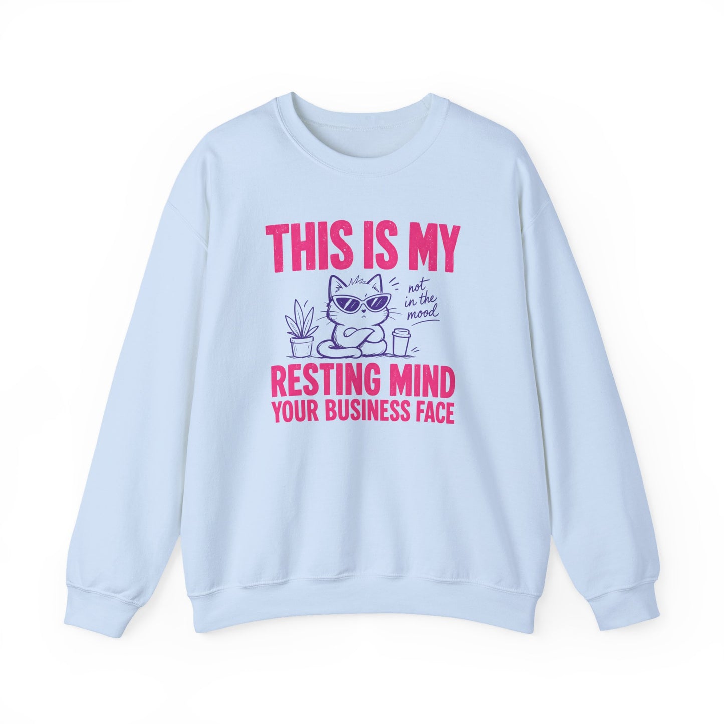 This Is My Resting Mind Your Business Face - Sweatshirt
