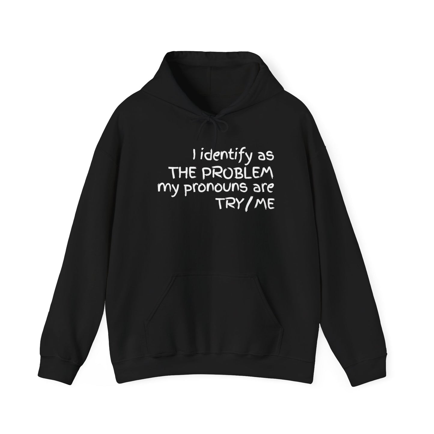 I Identify As The Problem - Hoodie