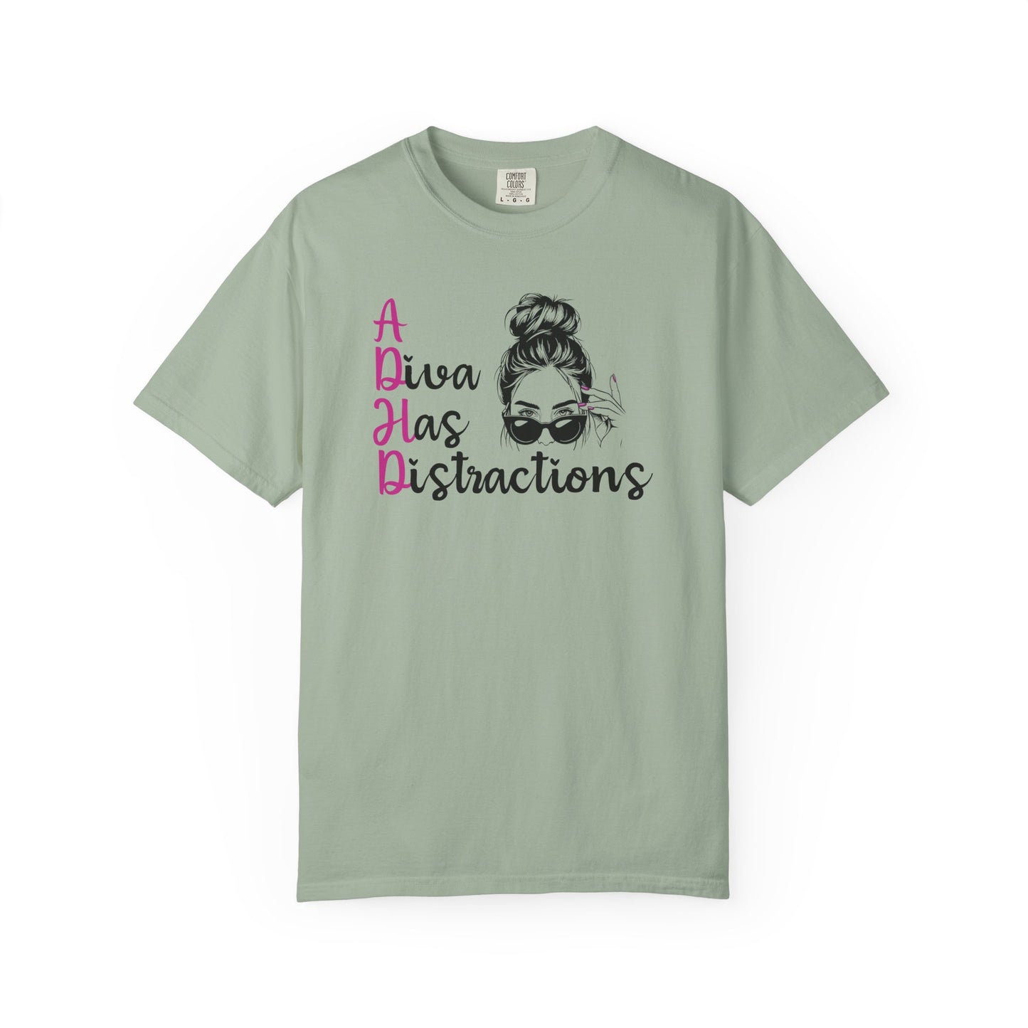 ADHD A Diva Has Distractions - T-Shirt