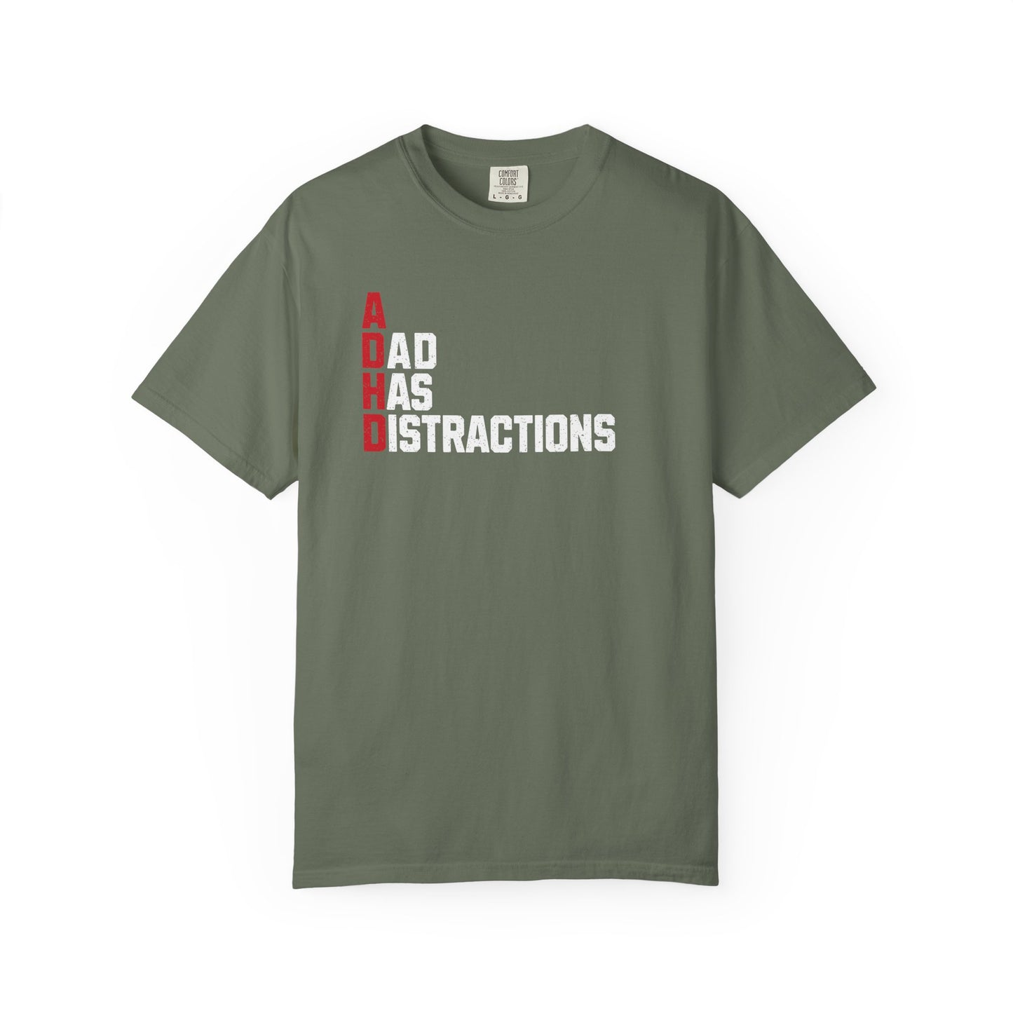 ADHD A Dad Has Distractions - T-Shirt