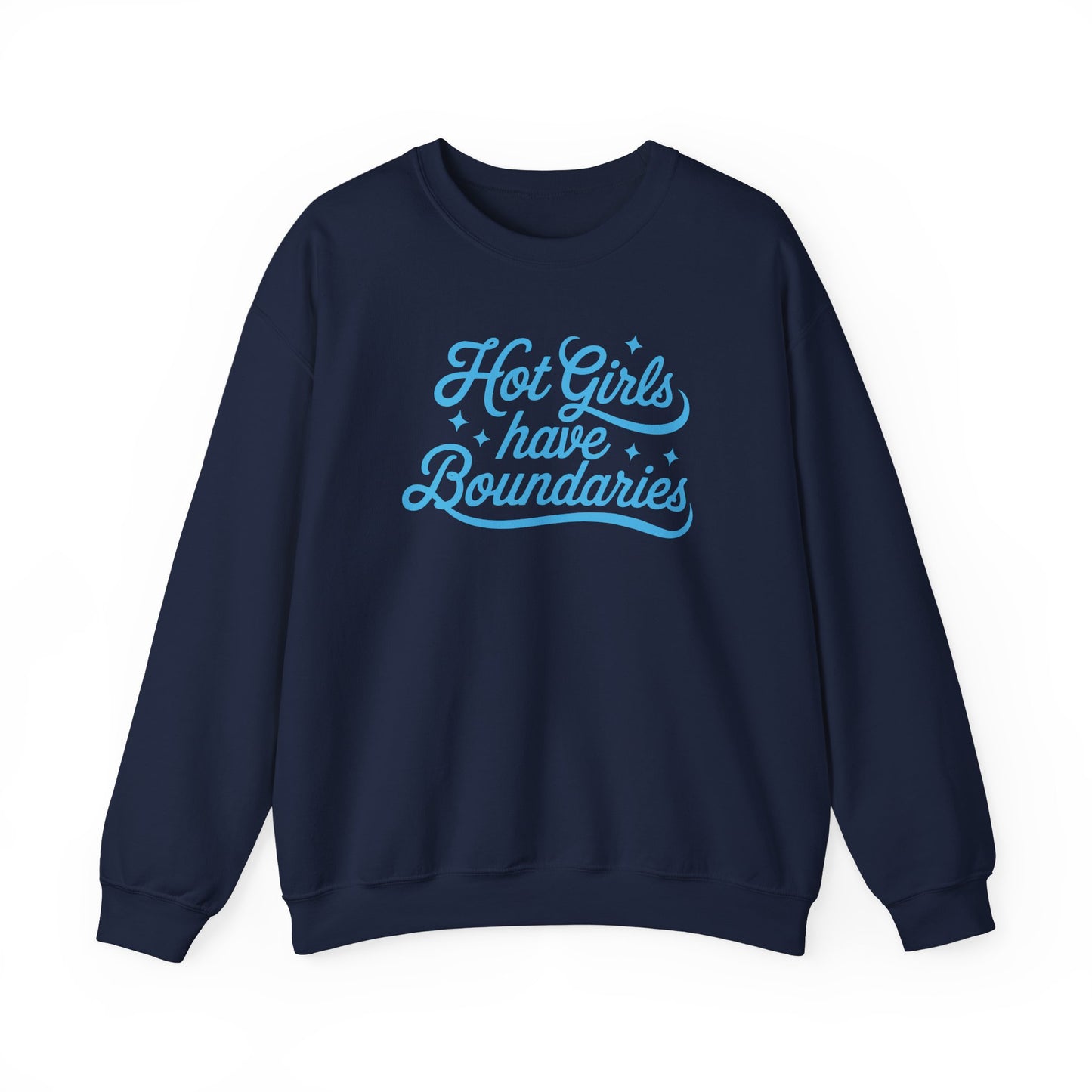 Hot Girls Have Boundaries - Sweatshirt