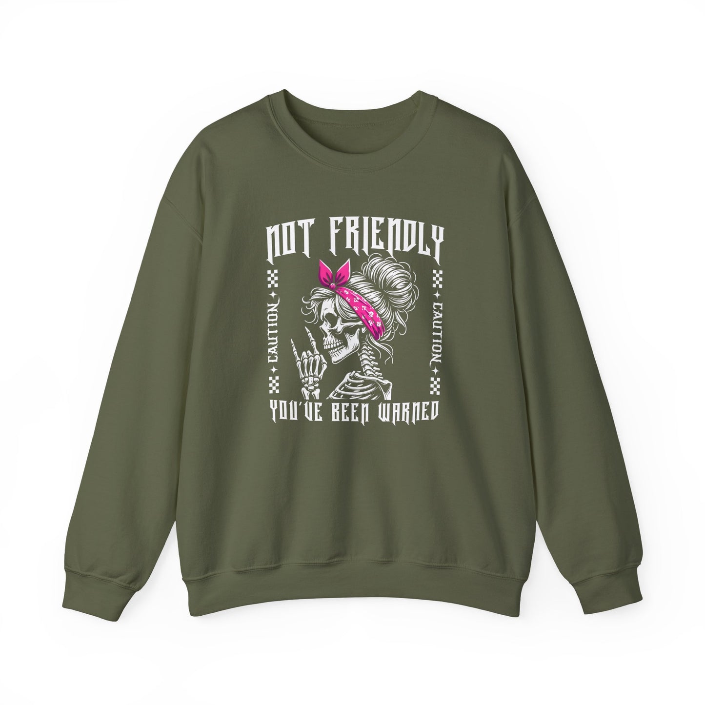 Not Friendly Your've Been Warned - Sweatshirt