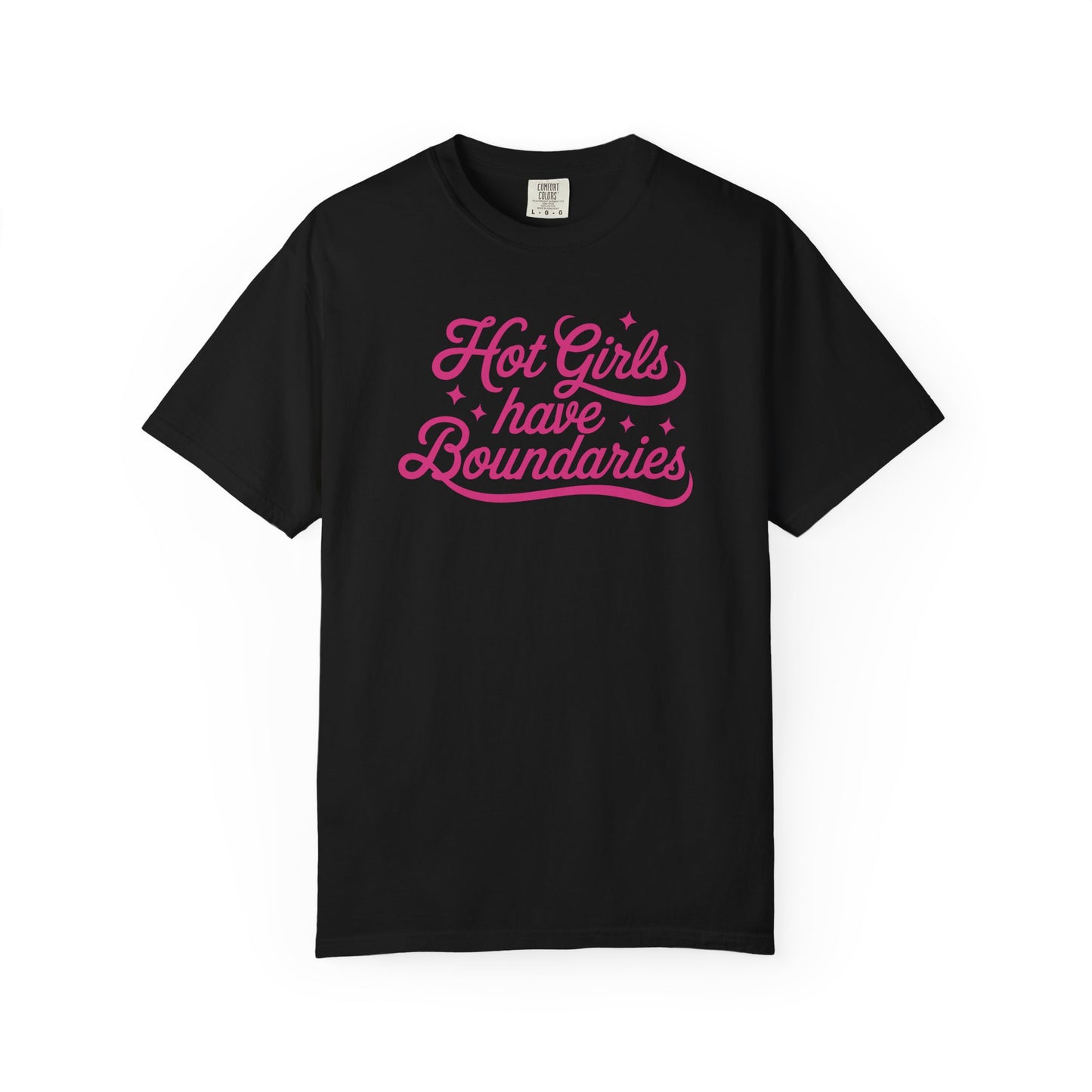 Hot Girls Have Boundaries - T Shirt