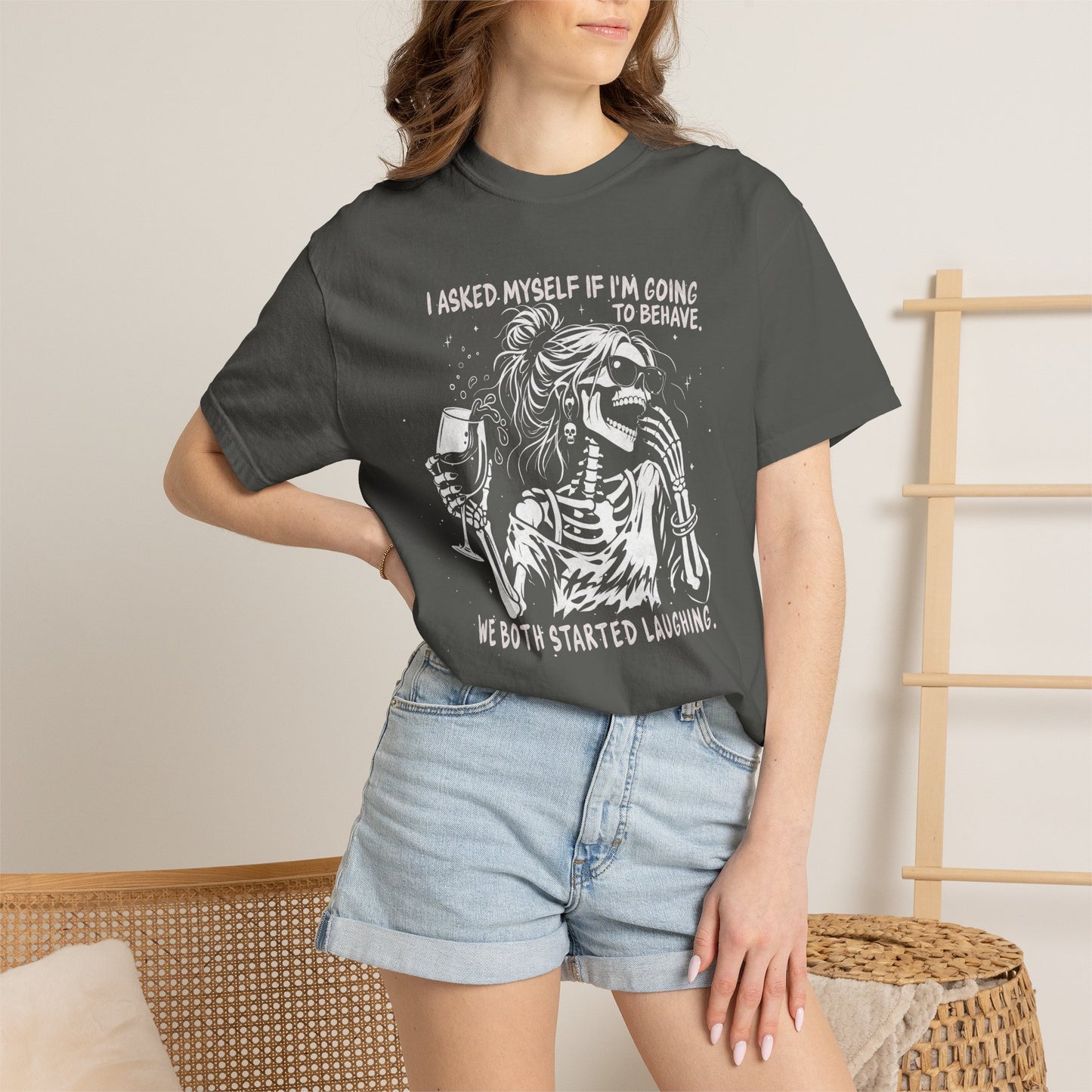 I Asked Myself If I’m Going To Behave, We Both Started Laughing - T-Shirt