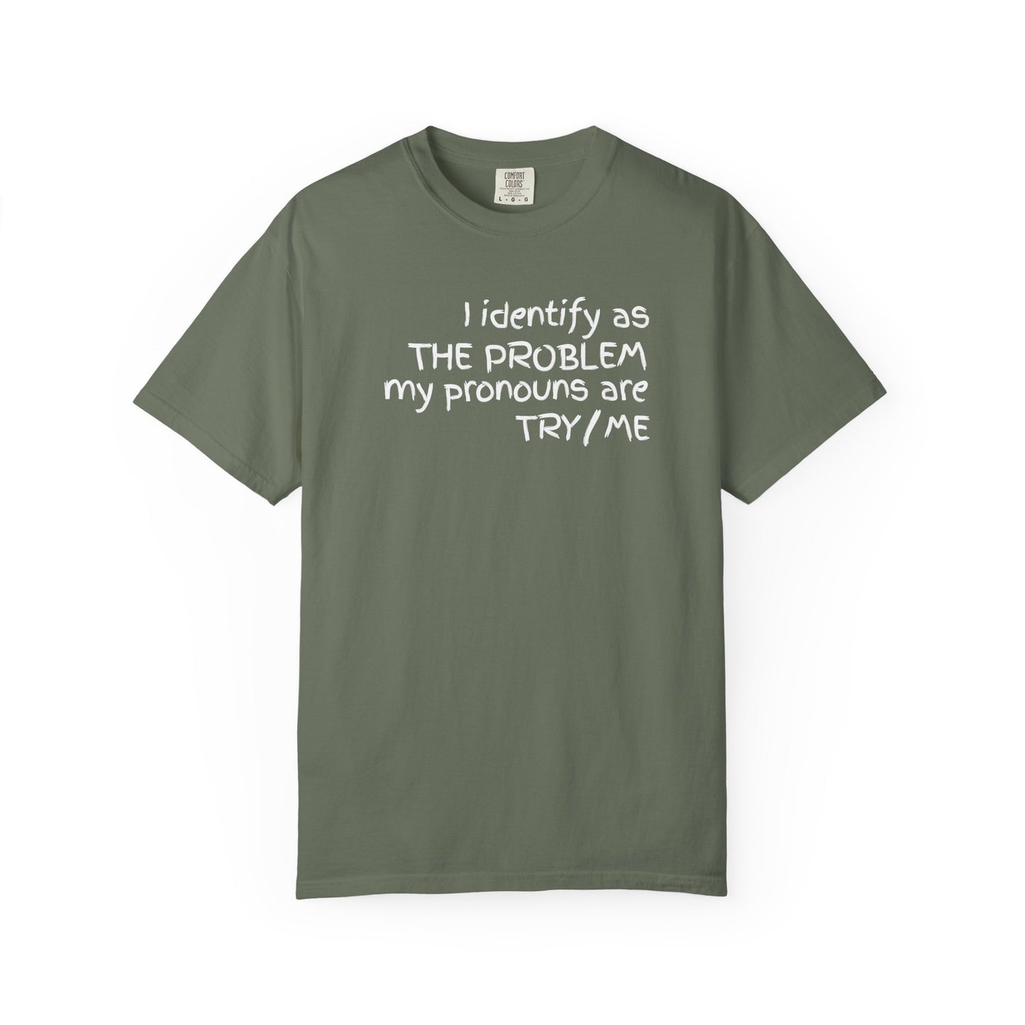I Identify As The Problem - T Shirt