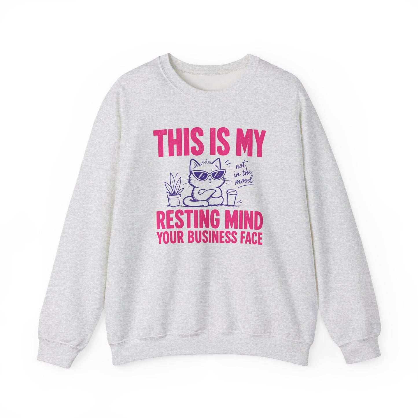 This Is My Resting Mind Your Business Face - Sweatshirt