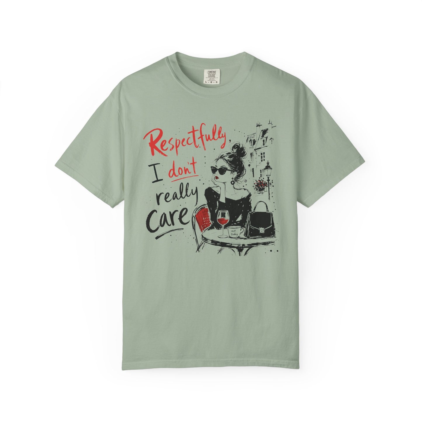 Respectfully, I Don't Really Care - T-Shirt