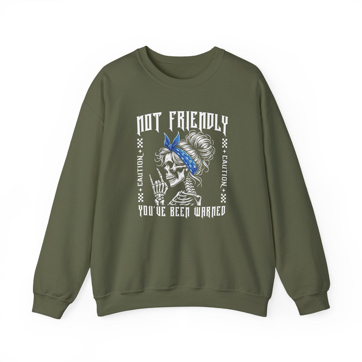 Not Friendly, You've Been Warned - Sweatshirt