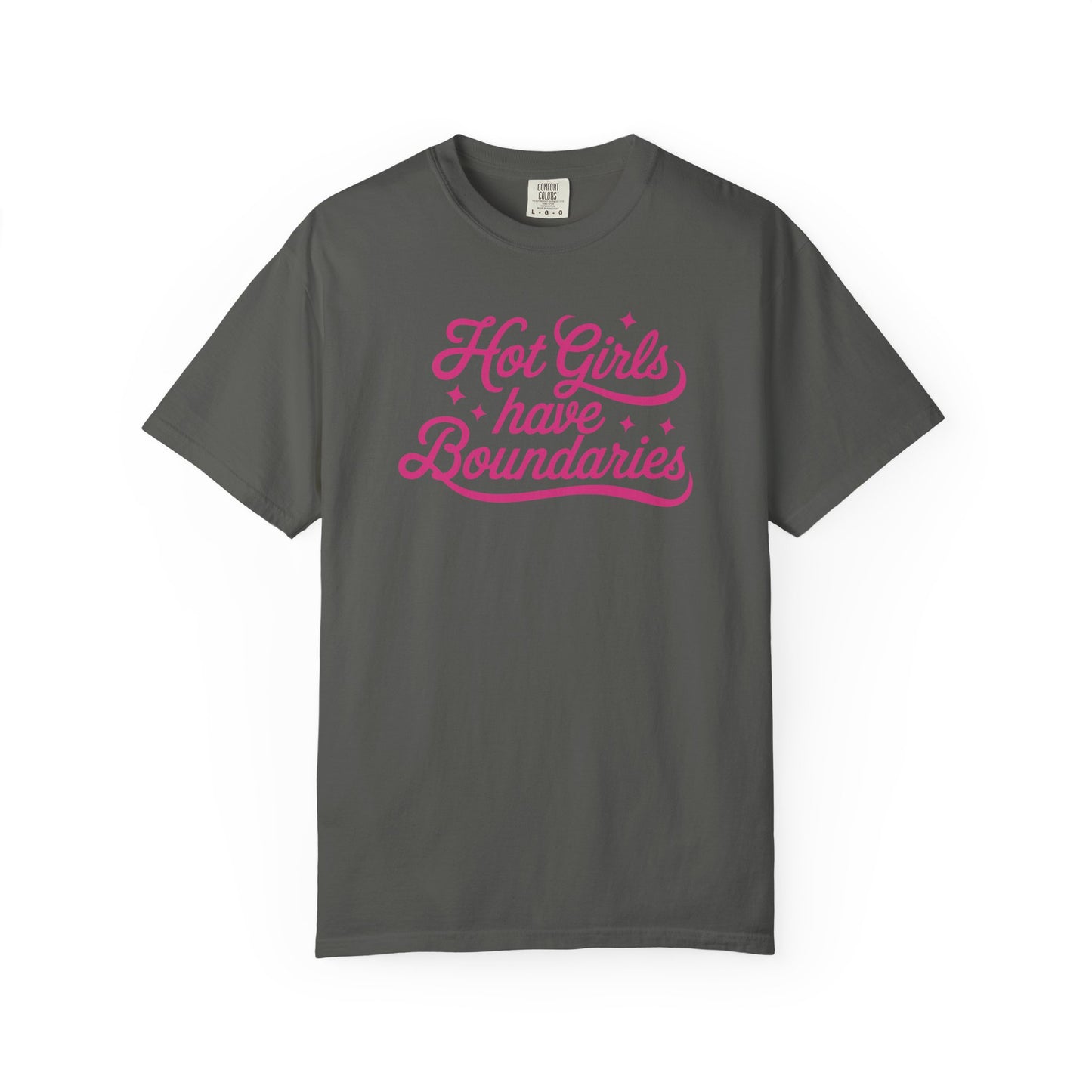 Hot Girls Have Boundaries - T Shirt