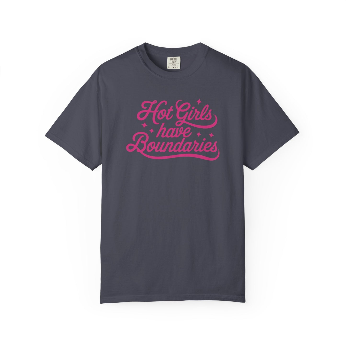 Hot Girls Have Boundaries - T Shirt