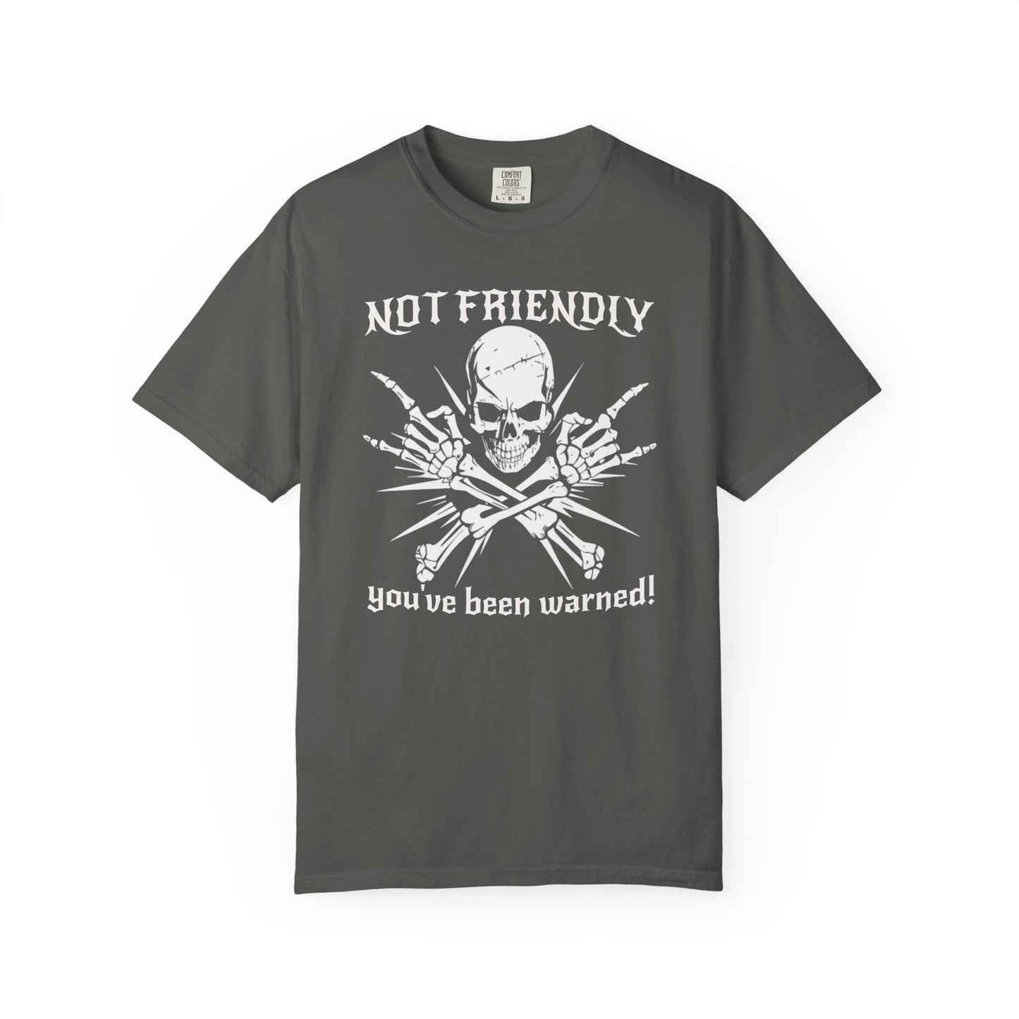 Not Friendly You've Been Warned Skull - T-Shirt