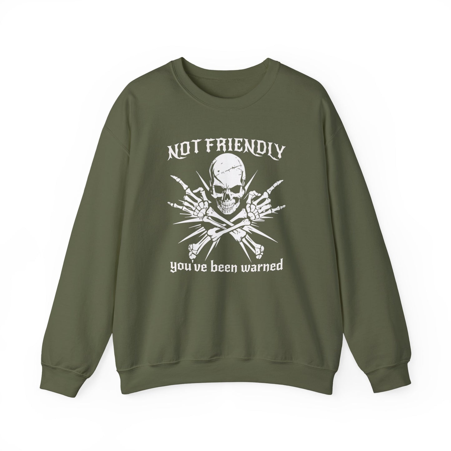 Not Friendly You've Been Warned - Skull Sweatshirt