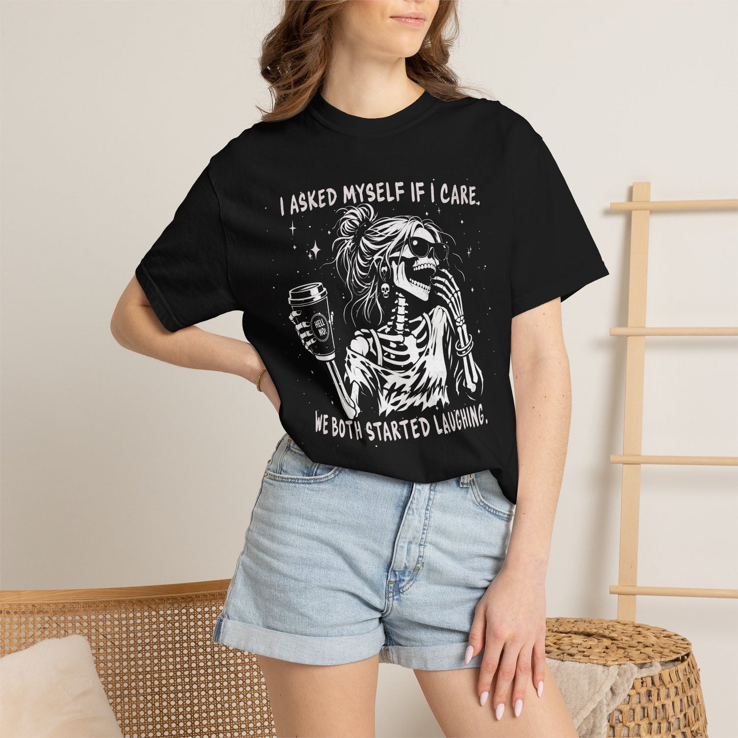 I Asked Myself If I Care, We Both Started Laughing - T-Shirt