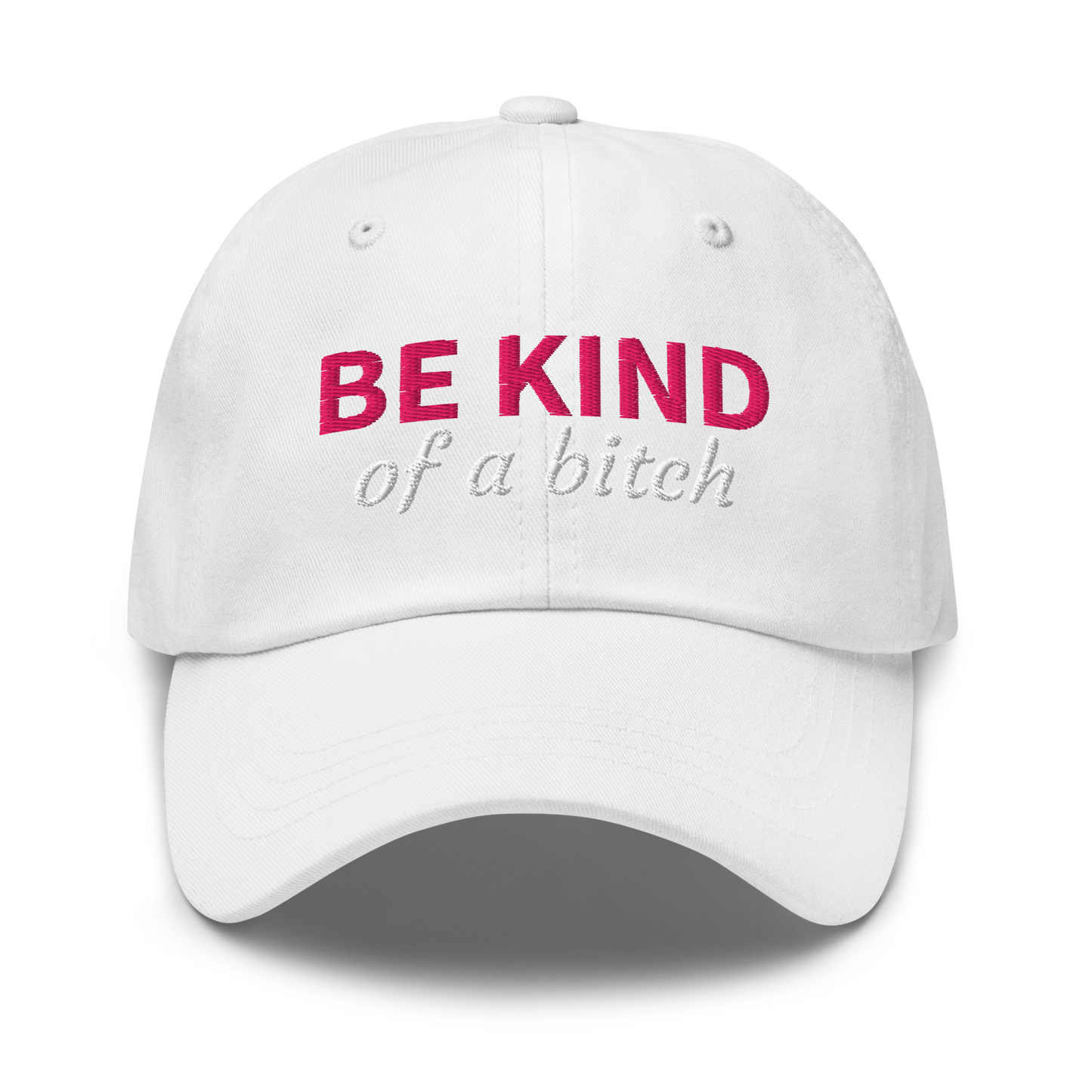 Be Kind (of a bitch) - Embroidered Hat
